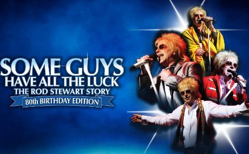 Poster for Some Guys Have All The Luck - The Rod Stewart Story