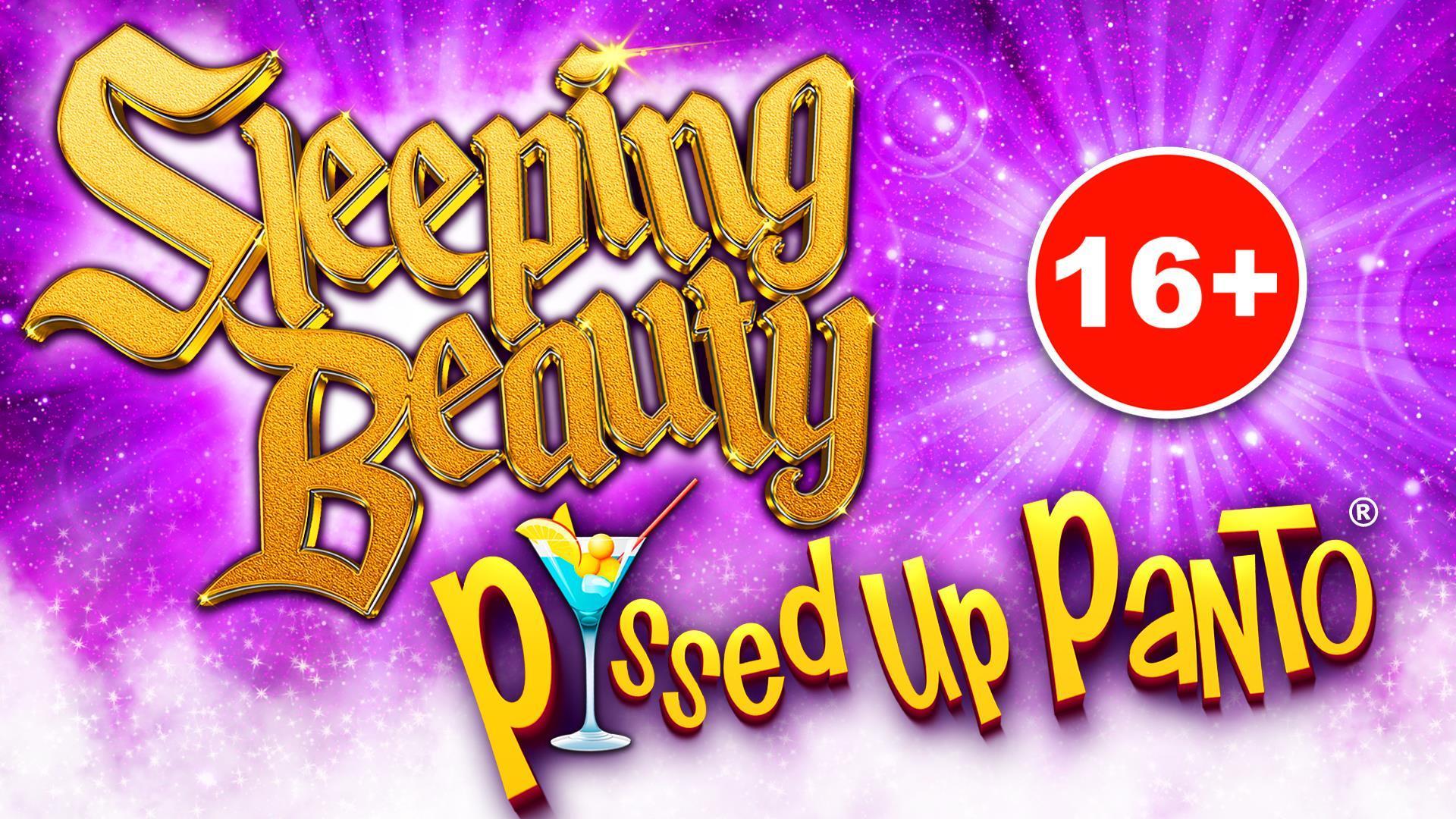 Sleeping Beauty- P***ed Up Panto