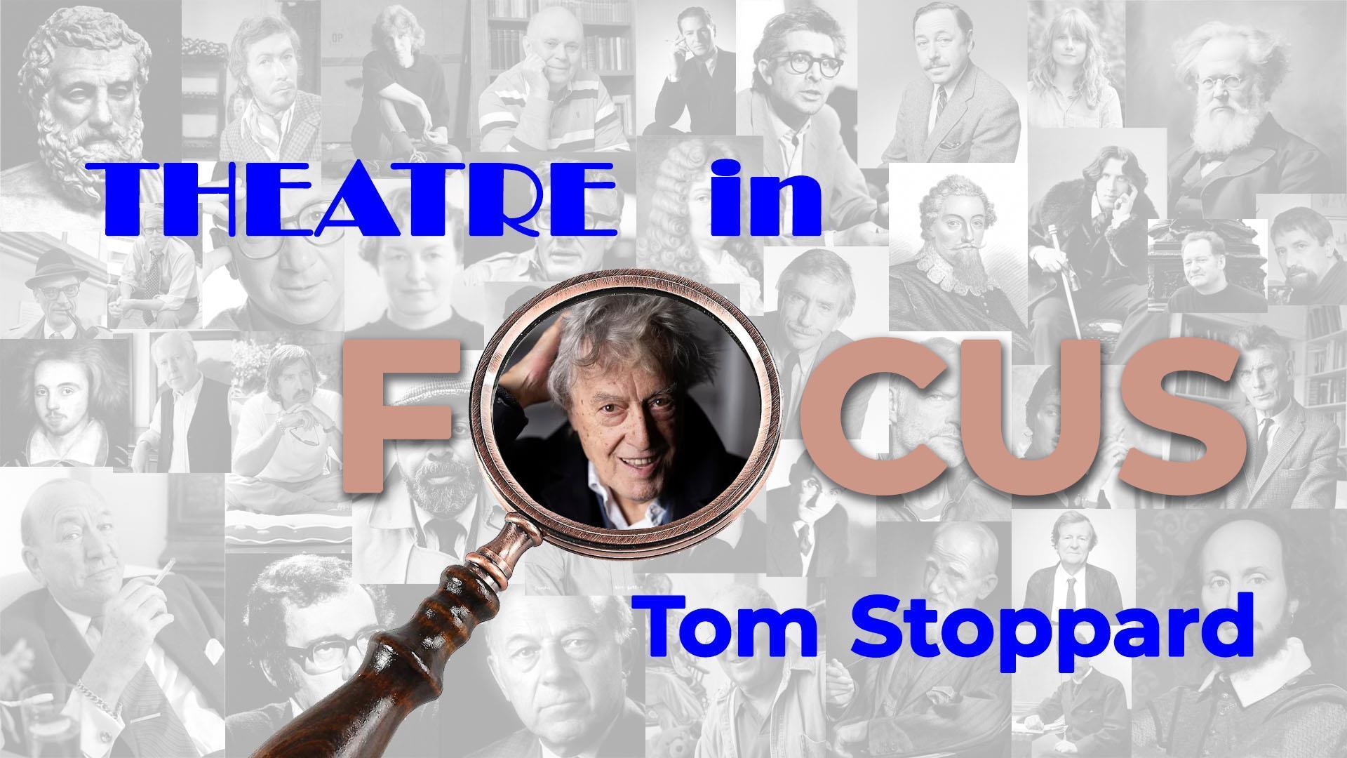 Theatre In Focus - Tom Stoppard