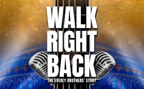 Poster for Walk Right Back - The Everly Brothers Story